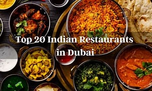 Top 20 Indian Restaurants in Dubai